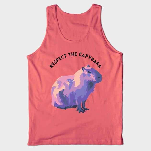 Respect The Capybara Tank Top by Slightly Unhinged